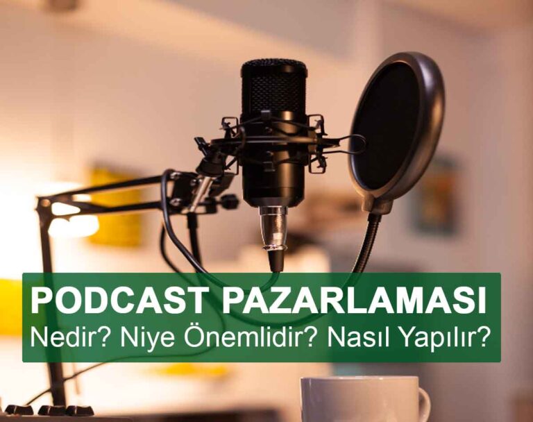 Podcast Pazarlaması Nedir? Niye Önemlidir? Podcast Pazarlaması Nasıl Yapılır?