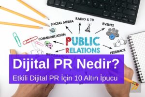Etkili Dijital PR İçin 10 Altın İpucu
