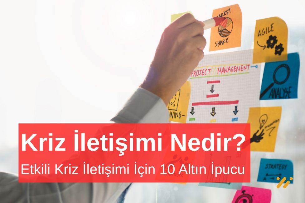 Etkili Kriz İletişimi İçin 10 Altın İpucu