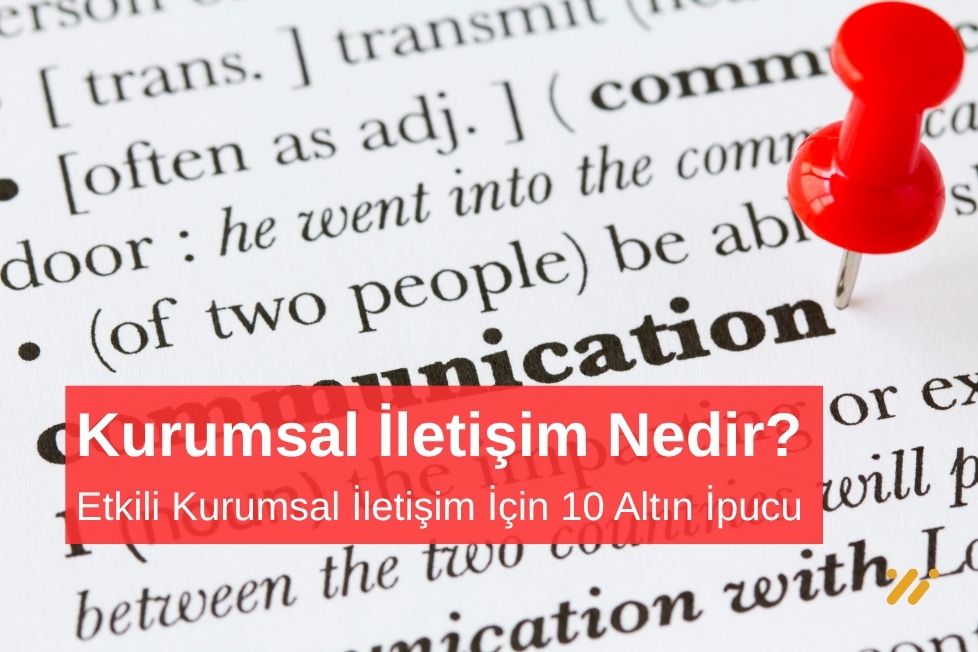 Etkili Kurumsal İletişim İçin 10 Altın İpucu