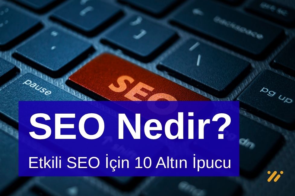 Etkili Seo İçin 10 Altın İpucu