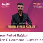 Mürsel Ferhat Sağlam Balkan E-Commerce Summit’e Konuştu