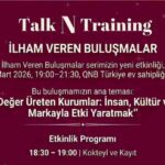 TalkNTraining “İlham Veren Buluşmalar” ile İş Dünyasını QNB Türkiye Ev Sahipliğinde Buluşturuyor