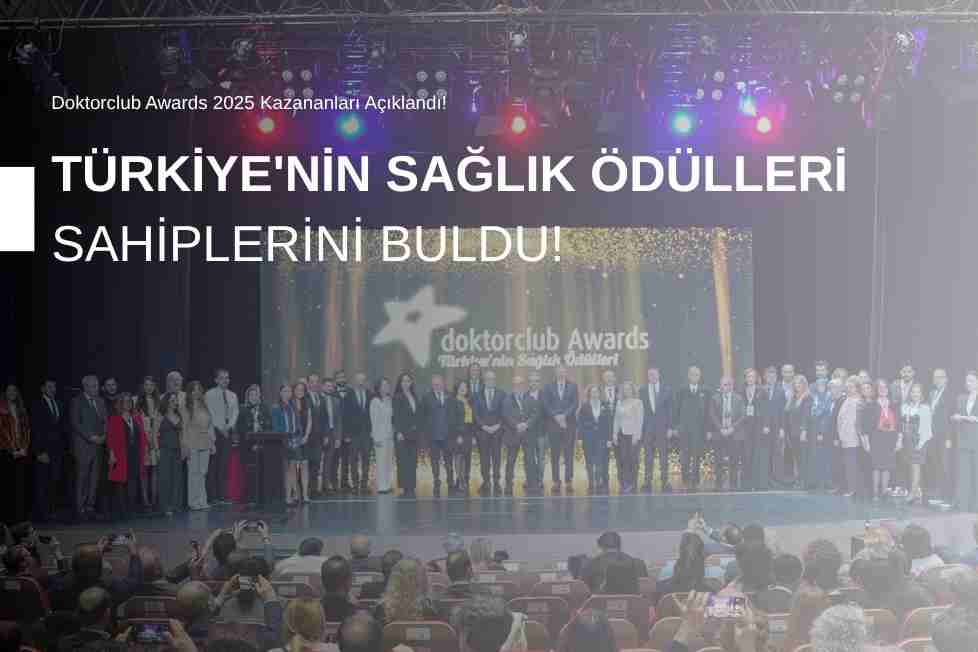 Türkiye'nin Sağlık Ödülleri Sahiplerini Buldu! Doktorclub Awards 2025 Kazananları Açıklandı!