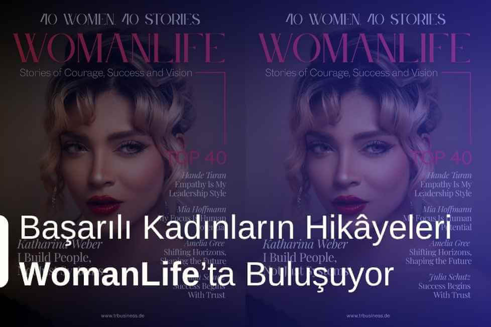 Başarılı Kadınların Hikâyeleri WomanLife’ta Buluşuyor